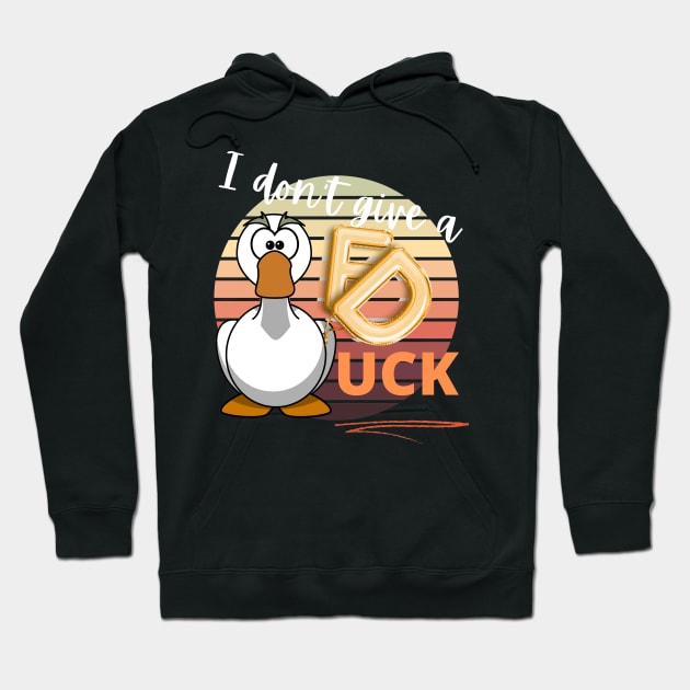 I Dont Give A Duck | I dont Care Hoodie by Indigo Thoughts 